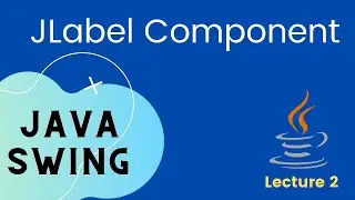Java Swing : JLabel Component | Swing Components | Hindi Tutorial