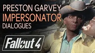[Fallout 4] Preston Garvey Impersonator (dialogues)