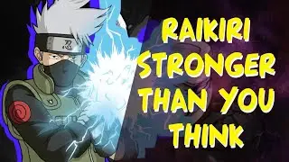 Kakashi's Raikiri is More Powerful than the Chidori