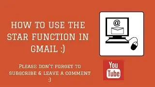 How To Use The Star Function In Gmail - Video 12