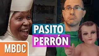 Pasito Perrón y Monjas Rockeras - MBDC#15