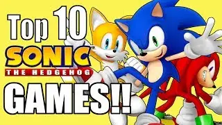Top 10 Sonic the Hedgehog Games