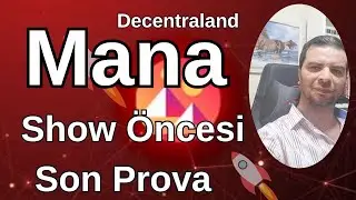 Decentraland Mana Coin Show Öncesi Son Prova Analizi Son Durumu