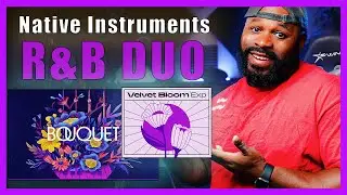 Native Instruments' R&B POWERHOUSE: Velvet Bloom & Bouquet FIRST LOOK 👀 (Sound Review & Demo)