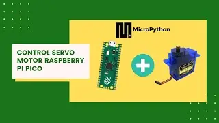 MicroPython - Raspberry Pi Pico - Control servo motor