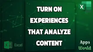 How To Turn On Experiences That Analyze Content On Excel App