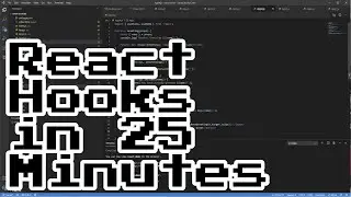 React Hooks in 25 Minutes