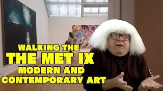The Metropolitan Museum of Art IX: Modern and Contemporary Art, Walking NYC