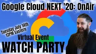 Google Cloud NEXT '20: OnAir Week 1 | Watch Party