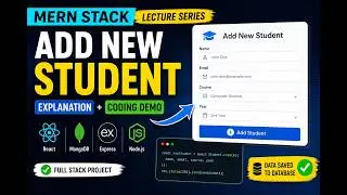 React Lecture 19 :  Coding Demo MERN full stack implementation Part 4 (Adding new Information)
