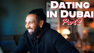 Dating in Dubai Part #2