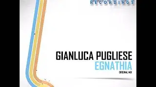Gianluca Pugliese - Egnathia (Original Mix)