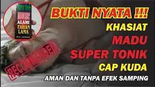 BUKTI NYATA !!! KHASIAT MADU SUPER TONIK CAP KUDA AMAN DAN TANPA EFEK SAMPING