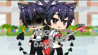 100 Bad Days || GCMV || Gay ||