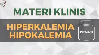 HIPERKALEMIA DAN HIPOKALEMIA | PENJELASAN LENGKAP