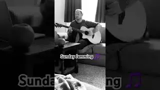 Sunday Jamming 🎵