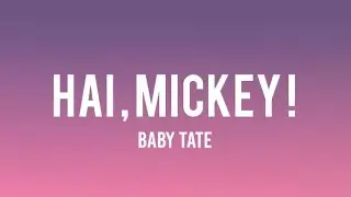 Baby Tate - Hey, Mickey! (Lyrics) 