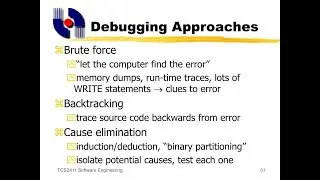 3 Debugging approaches brute force, cause elimination and backtracking
