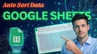 How to Auto Sort Data in Google Sheets (Updated 2026 Step-by-Step Beginner Guide)