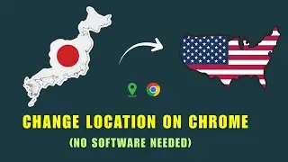 How to Change Location in Google Chrome (No VPN, No Software)