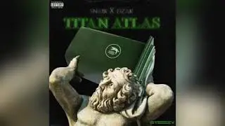 DZAK FT SNAIK - Titan Atlas Official (Music Audio) #DISSTRACK PROD BY STEEEEEZY