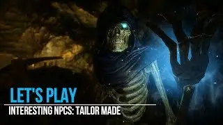 Let's Play: Interesting NPCs - Tailor Made