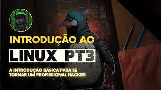Introdução ao Linux Pt3