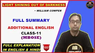 Light Shining Out Of Darkness || William Cowper || Full Summary || Class-11 || Additional English