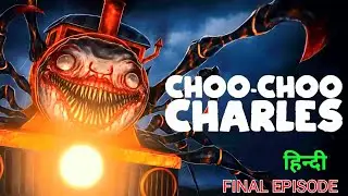 THE END OF HORROR TRAIN CHOO CHOO CHARLES | ITZ GAMER TONY