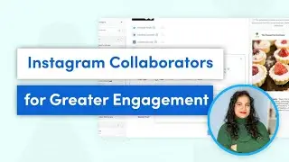 How to Add Instagram Collaborators to Your Social Posts for Greater Engagement