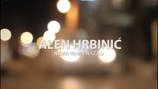 Alen Hrbinić - Nema nama nazad [Official Music Video] 2023 - 4K