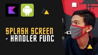 Splash Screen dengan Handler - Android Studio Kotlin