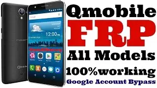 Qmobile S1,S2,S3,S4,S6,S9,i6i,M350 Frp,google account bypass,without box