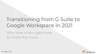 Transitioning from G Suite to Google Workspace in 2021