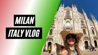 Milan Italy Travel Vlog 2022