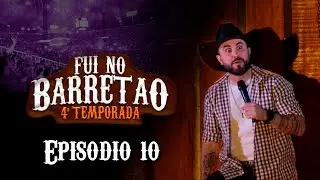 FUI NO BARRETÃO - Episódio 10 TEMPORADA 4 - STAND-UP COMEDY