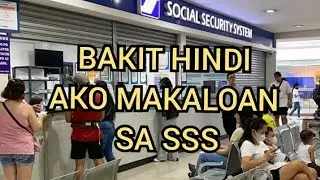 BAKIT HINDI AKO MAKALOAN SA SSS?