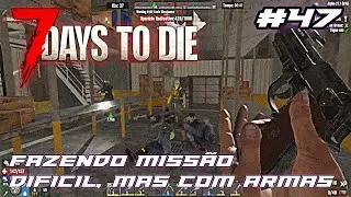 FAZENDO MISSÕES NÍVEL 4 - 7 DAYS TO DIE #47