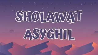 Sholawat Asyghil - Ai Khodijah (Lirik/Lyrics)