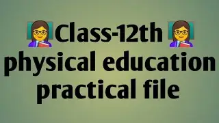 12th class#physical education #practical file#in english