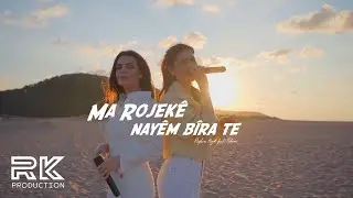 Rojbin Kizil feat. Fehime - Ma rojekê nayêm bira te (Official M/V © - New Version)