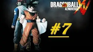 Let's Play Dragonball XenoVerse [P 7]