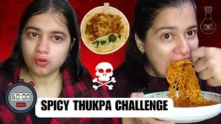 SPICY THUKPA EATING CHALLENGE**300 second***||SHORIYA/AURORASHARMA