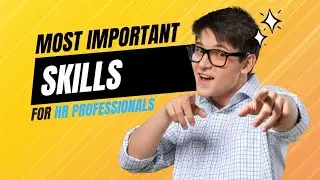 Mastering the Most Important Skills for HR Professionals in 2024