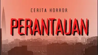 Cerita Horor Perantauan | Radio Horor