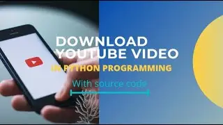 YouTube video download in python programming
