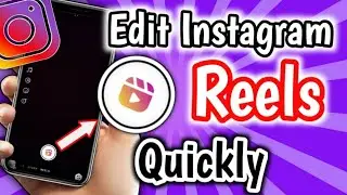 How to Edit Reel in Instagram Quickly | How to Edit Reels Caption After Posting (Update)