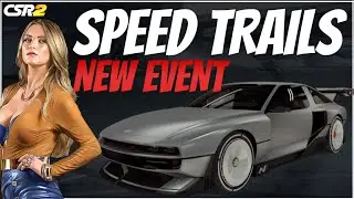 CSR2 SPEED TRAILS EVENT AND PRIZE CAR REVIEW