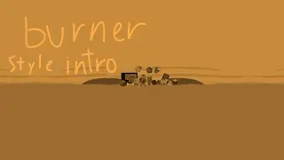 burner style intro