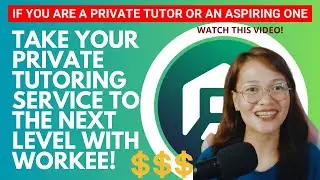ORGANIZE YOUR PRIVATE TUTORING SERVICE WITH WORKEE|| Private Teaching|| Dessy M.